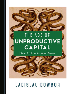 cover image of The Age of Unproductive Capital